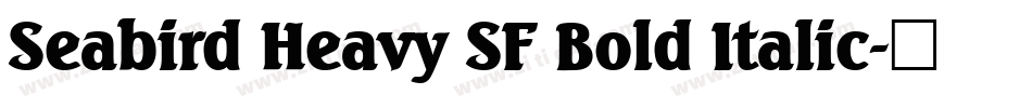 Seabird Heavy SF Bold Italic字体转换